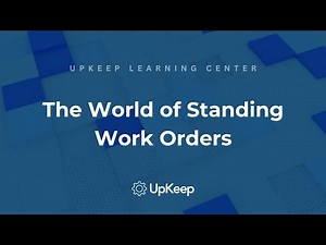 Step Into the World of Standing Work Orders: Comprehensive Insights with UpKeep