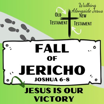 Battle of Jericho, Achan’s Sin, Battle of Ai | Joshua 6–8 Bible Curriculum Unit