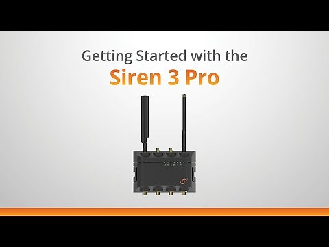 Getting Started with the Siren 3 Pro