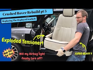 Crashed Rover Project pt 5 - Removing the Seat & Replacing Deployed Seat Belts
