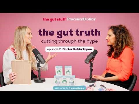 The Gut Truth: Cutting Through Gut Health Hype with Doctor Rabia Topan