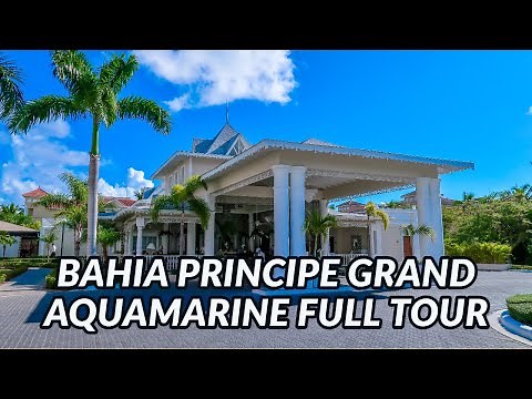 🌴🌴 BAHIA PRINCIPE GRAND AQUAMARINE FULL TOUR | Punta Cana, Dominican Republic