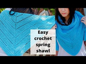 Easy crochet spring shawl | light & lacy