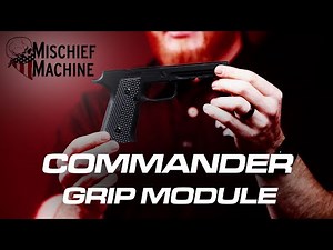 Enhance Your Sig Sauer Handgun With a Mischief Machine Commander Grip Modules for P320s and P365s!