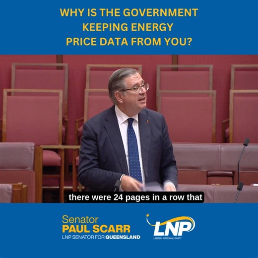 This week in the Senate, I called out the government for hiding key energy policy details. A briefing document from the Department of Climate Change had 63 of 65 pages redacted. What was visible showed electricity prices are set to rise. The public has a right to this information. It is their electricity bills going up and up under Labor. | Senator Paul Scarr