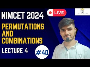 Nimcet 2024 | Permutation & Combinations | Lecture 4 | Vijaypal Choudhary