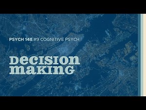 The Choices We Have To Make | Judgment, Reasoning, & Decision-Making (Cognitive Psych #9)