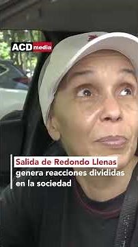 Redondo Llenas' departure generates divided reactions in society