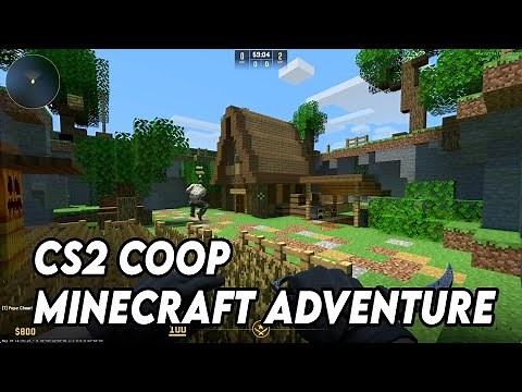 CS2 Coop Minecraft Adventures