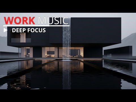 Deep Work Music – Boost Productivity, Study Better & Get Things Done