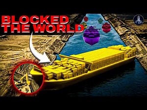 Ever Given Suez Canal Disaster | How Container Ship Blocked Global Trade for 6 Days