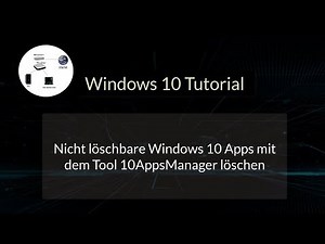 10 AppsManager! Nicht löschbare Windows 10 Apps entfernen! Windows 10 Apps löschen! App entfernen!