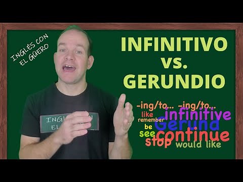 Verbos en inglés: INFINITIVO vs. GERUNDIO