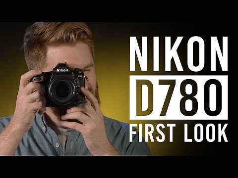 Nikon D780 | First Look