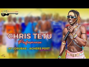 NKULUUT 008 SPECTACULAR PERFORMANCE AT LORUBAE ACHERS POST - SAMBURU COUNTY