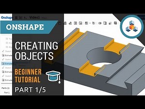 Beginner Tutorial 1/5 - Onshape 3D CAD - Creating Sketches and Objects Video Lecture - Design Softwares