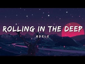 Adele - Rolling in the deep (Lyrics)