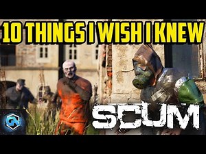 10 Tips SCUM Doesn’t Tell You - Things I Wish I Knew Sooner in SCUM! #scum #gameadvisor #scumgame