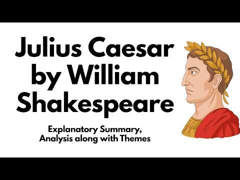 Julius Caesar by William Shakespeare | Easy Summary and Deep Analysis