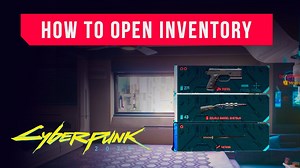 Cyberpunk 2077 – How to open Menu, Inventory or Backpack