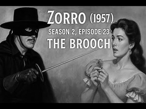 Zorro (1957)[4K]–S02E23: “The Brooch” #GuyWilliams #DisneyZorro #ClassicTV #RetroTVShow