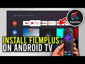 How to Install FilmPlus on Android TV