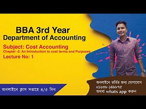 BBA 3rd Year – Accounting | Cost Accounting | Chapter -2: An Introduction to Cost Terms and Purposes