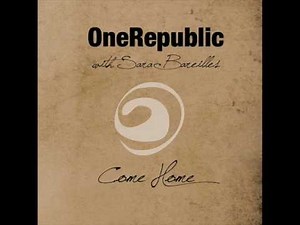 OneRepublic - Come Home (with lyrics)