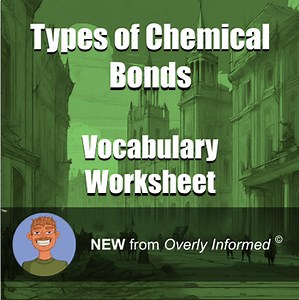 Types of Chemical Bonds Vocabulary Worksheet