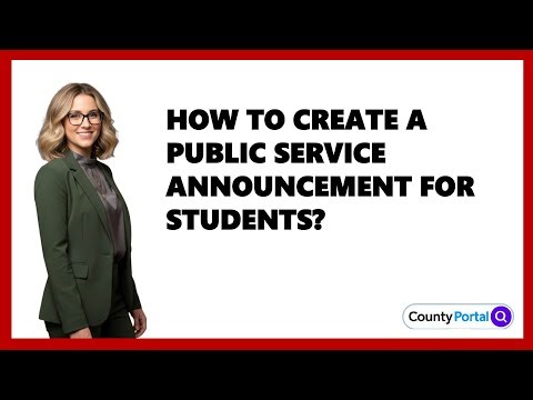 How To Create A Public Service Announcement For Students?