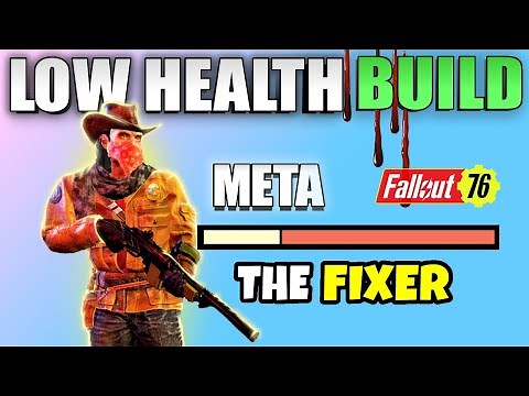 Fallout 76 Best Low Health META Build Guide (The Fixer Commando Build)