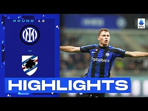 Inter-Sampdoria 3-0 | A dominating display by the Nerazzurri: Goals & Highlights | Serie A 2022/23