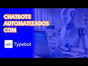 Como Criar Chatbots Automatizados com Typebot | Tutorial Passo a Passo