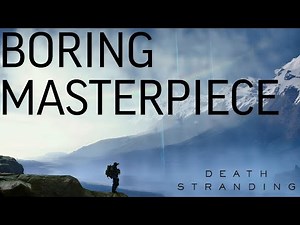 The Boring Masterpiece: I Hated It, Until I Played It. | Death Stranding Zeview