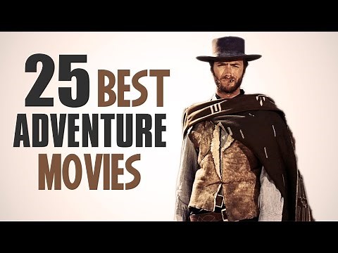 Top 25 Best Adventure Movies of All Time | List Portal