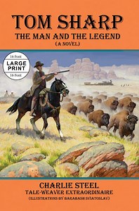 Colorado's Tom Sharp Rides Out of History in Charlie Steel's Latest Novel