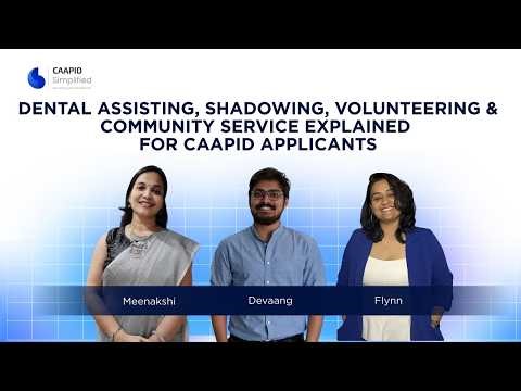 Dental Assisting, Shadowing, Volunteering & Community Service Explained for CAAPID Applicants
