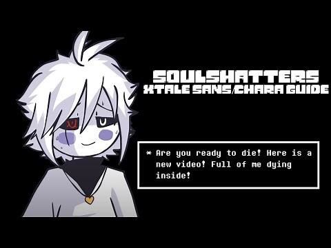 XTale Sans/Chara Guide | SoulShatters (Roblox)