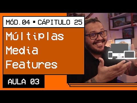 Múltiplas Media Features com CSS - @Curso em Vídeo HTML5 e CSS3