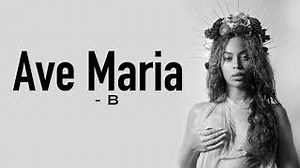 AVE MARIA Lyrics - BEYONCE | eLyrics.net