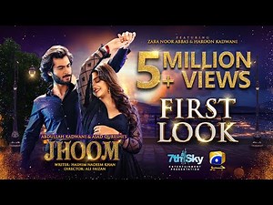 Jhoom | First Look | Geo Entertainment | Haroon Kadwani | Zara Noor Abbas | 7th Sky Entertainment