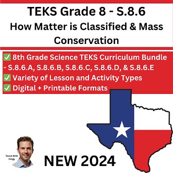 S.8.6 Matter Classification Bundle | TEKS Science 8th Grade | Matter and Energy