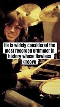 He is widely considered the most recorded drummer in history whose flawless groove