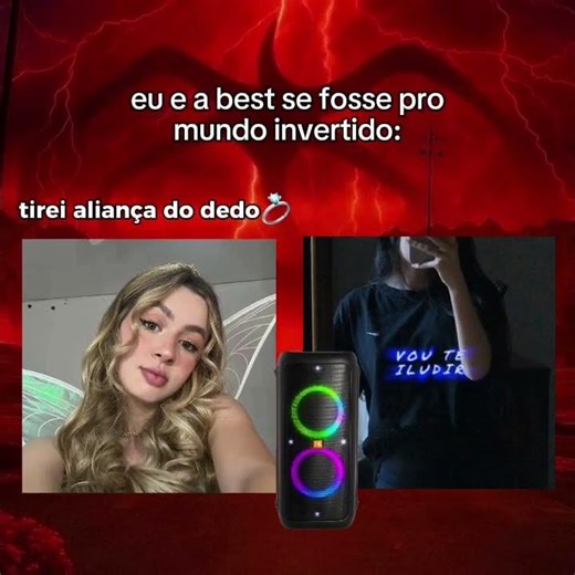 POV:eu e minha best se fosse pro mundo inveetido: