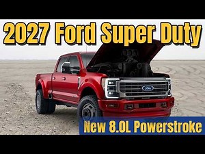 FIRST LOOK - New 8.0L Power Stroke Turbodiesel For the 2027 Ford F-250 Super Duty