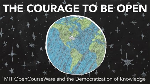 Documentary: “The Courage to Be Open: MIT OpenCourseWare and the Democratization of Knowledge” | Open Education Global Francophone
