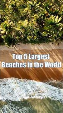 Top 5 Longest Continuous Beaches in the World – Nature's Endless Masterpieces