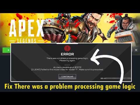 Fix Apex Legends Error There was a problem processing game logic
