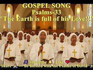 The Earth Is Full of His Love | Psalm 33 Song | Psalms of David Worship Music