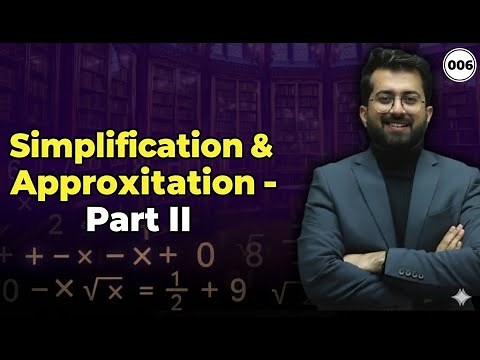 006 Simplification & Approximation – Part II | THE MATHS HERO 2025 | Aashish Arora